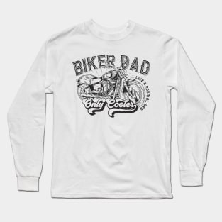 Biker Dad a Normal Dad Only Cooler | Retro White Design Long Sleeve T-Shirt